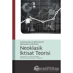 Neoklasik İktisat Teorisi - Bernard Guerrien - İletişim Yayınevi