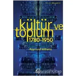 Kültür ve Toplum 1780-1950 - Raymond Williams - İletişim Yayınevi