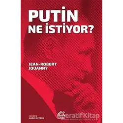 Putin Ne İstiyor? - Jean-Robert Jouanny - İletişim Yayınevi