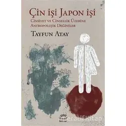 Çin İşi Japon İşi - Tayfun Atay - İletişim Yayınevi