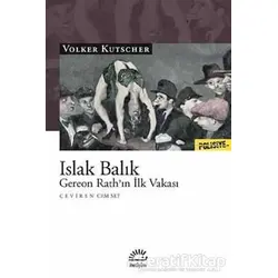 Islak Balık - Volker Kutscher - İletişim Yayınevi