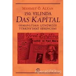 150. Yılında Das Kapital - Mehmet Ö. Alkan - İletişim Yayınevi