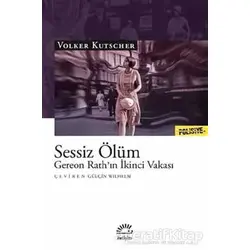 Sessiz Ölüm - Gereon Rath’ın İkinci Vakası - Volker Kutscher - İletişim Yayınevi