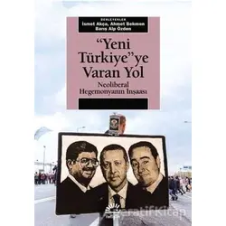 Yeni Türkiyeye Varan Yol - Ahmet Bekmen - İletişim Yayınevi