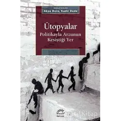 Ütopyalar - Aksu Bora - İletişim Yayınevi