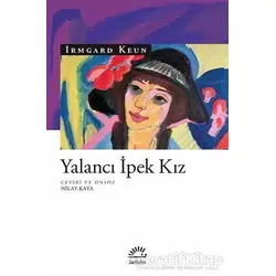 Yalancı İpek Kız - Irmgard Keun - İletişim Yayınevi
