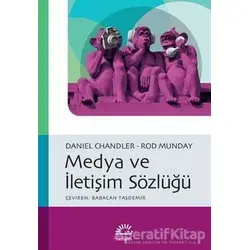 Medya ve İletişim Sözlüğü - Daniel Chandler - İletişim Yayınevi