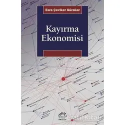 Kayırma Ekonomisi - Esra Çeviker Gürakar - İletişim Yayınevi