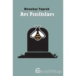 Arı Fısıltıları - Menekşe Toprak - İletişim Yayınevi