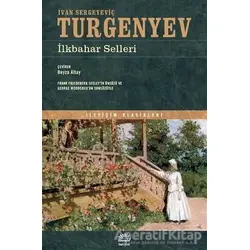 İlkbahar Selleri - İvan Sergeyeviç Turgenyev - İletişim Yayınevi
