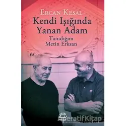 Kendi Işığında Yanan Adam - Ercan Kesal - İletişim Yayınevi