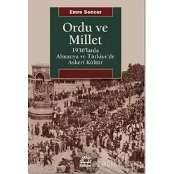 Ordu ve Millet - Emre Sencer - İletişim Yayınevi