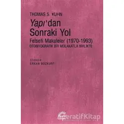 Yapıdan Sonraki Yol - Thomas S. Kuhn - İletişim Yayınevi