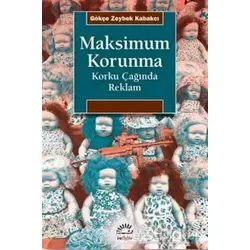 Maksimum Korunma - Gökçe Zeybek Kabakçı - İletişim Yayınevi