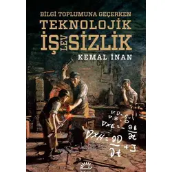 Teknolojik İşlevsizlik - Kemal İnan - İletişim Yayınevi