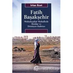 Fatih Başakşehir - İrfan Özet - İletişim Yayınevi