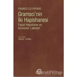Gramscinin İki Hapishanesi - Franco Lo Piparo - İletişim Yayınevi
