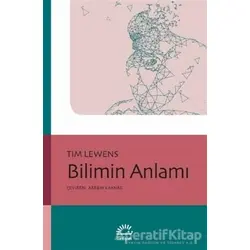 Bilimin Anlamı - Tim Lewens - İletişim Yayınevi