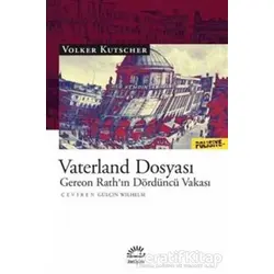 Vaterland Dosyası - Volker Kutscher - İletişim Yayınevi