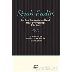 Siyah Endişe - Deniz Aktan Küçük - İletişim Yayınevi
