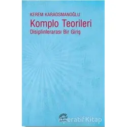 Komplo Teorileri - Kerem Karaosmanoğlu - İletişim Yayınevi