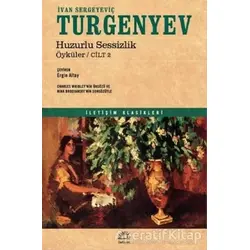 Huzurlu Sessizlik - İvan Sergeyeviç Turgenyev - İletişim Yayınevi