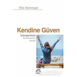 Kendine Güven - Rita Steininger - İletişim Yayınevi