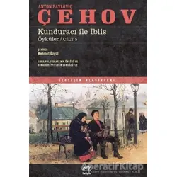 Kunduracı İle İblis Öyküler - Cilt 5 - Anton Pavloviç Çehov - İletişim Yayınevi