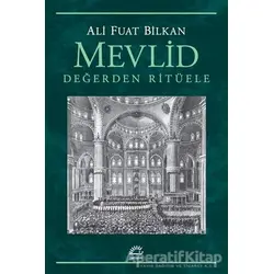 Mevlid - Değerden Ritüele - Ali Fuat Bilkan - İletişim Yayınevi