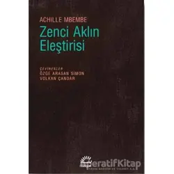 Zenci Aklın Eleştirisi - Achille Mbembe - İletişim Yayınevi