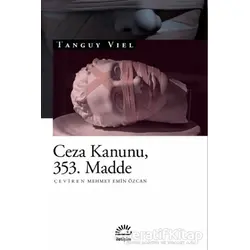 Ceza Kanunu 353. Madde - Tanguy Viel - İletişim Yayınevi