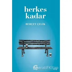 Herkes Kadar - Behçet Çelik - İletişim Yayınevi