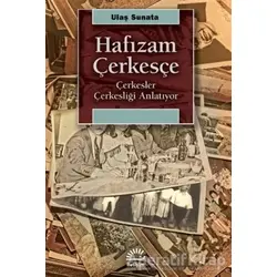 Hafızam Çerkesçe - Ulaş Sunata - İletişim Yayınevi