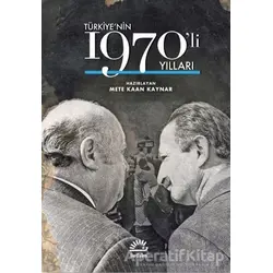 Türkiyenin 1970li Yılları - Mete Kaan Kaynar - İletişim Yayınevi