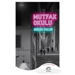Mutfak Okulu - Güzin Yalın - İletişim Yayınevi