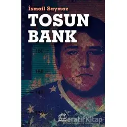 Tosun Bank - İsmail Saymaz - İletişim Yayınevi