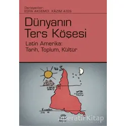 Dünyanın Ters Köşesi - Kazım Ateş - İletişim Yayınevi