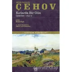 Kırlarda Bir Gün - Anton Pavloviç Çehov - İletişim Yayınevi