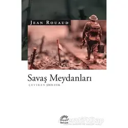 Savaş Meydanları - Jean Rouaud - İletişim Yayınevi