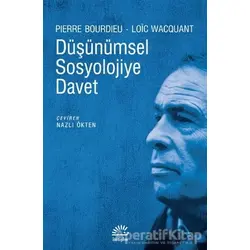 Düşünümsel Sosyolojiye Davet - Loic Wacquant - İletişim Yayınevi