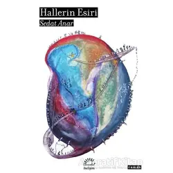 Hallerin Esiri - Sedat Anar - İletişim Yayınevi