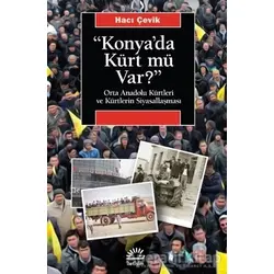 Konyada Kürt Mü Var? - Hacı Çevik - İletişim Yayınevi