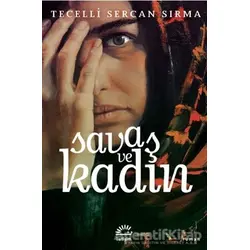 Savaş ve Kadın - Tecelli Sercan Sırma - İletişim Yayınevi