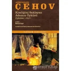 Kimliğini Saklayan Adamın Öyküsü - Anton Pavloviç Çehov - İletişim Yayınevi