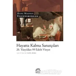 Hayatta Kalma Sanatçıları - Hans Magnus Enzensberger - İletişim Yayınevi
