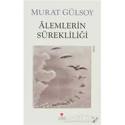 Alemlerin Sürekliliği - Murat Gülsoy - Can Yayınları