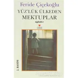 Yüzlük Ülkeden Mektuplar - Feride Çiçekoğlu - Can Yayınları
