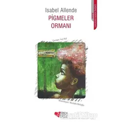 Pigmeler Ormanı - Isabel Allende - Can Çocuk Yayınları