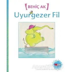 Uyurgezer Fil - Behiç Ak - Can Çocuk Yayınları
