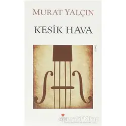 Kesik Hava - Murat Yalçın - Can Yayınları